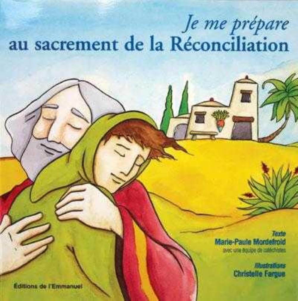 Je me prépare au sacrement de la réconciliation 9782911036941