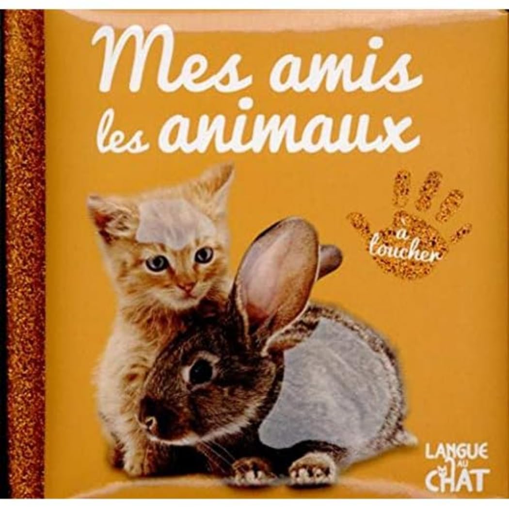 Bébé touche-à-tout - Mes amis les animaux - Livre matières bébé - Imagier photo avec matières à toucher - Dès 12 mois 9782806310927