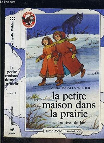 La petite maison dans la prairie : Sur les rives du lac 9782080917034