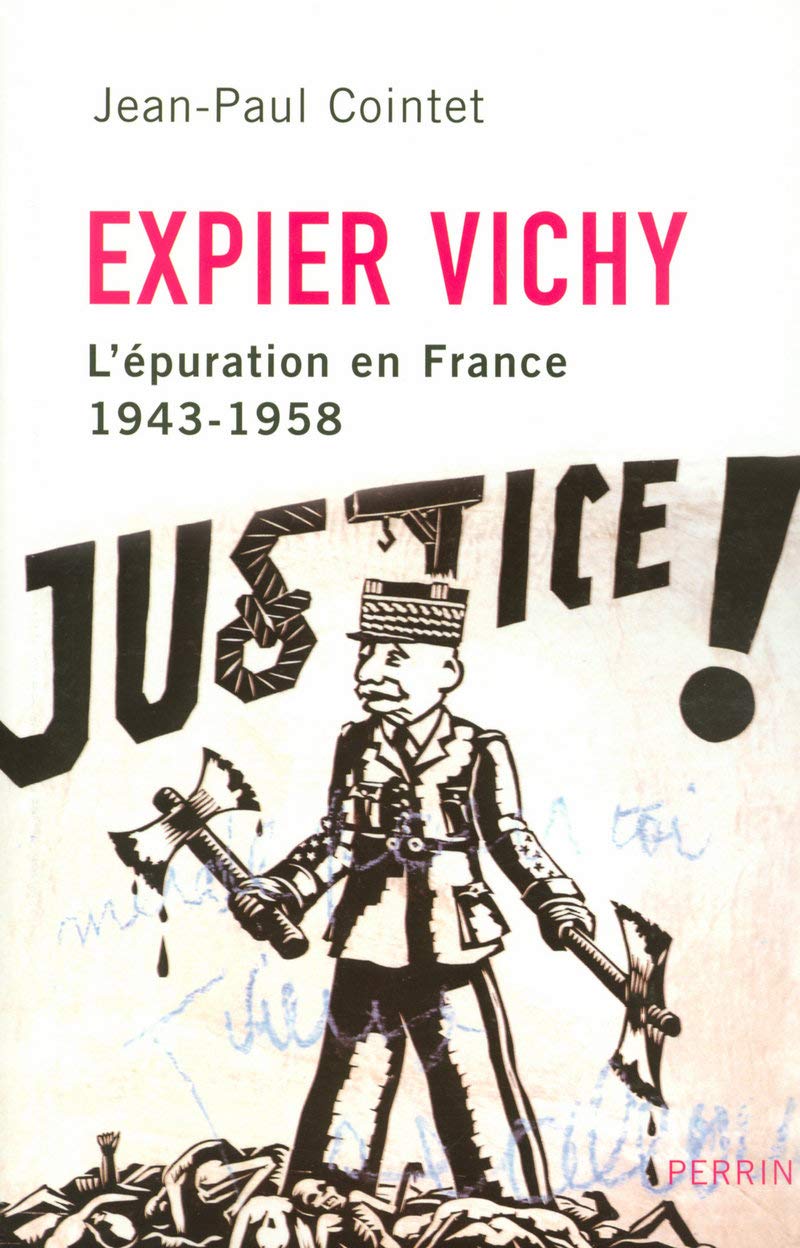 Expier Vichy: L'épuration en France, 1943-1958 9782262022006