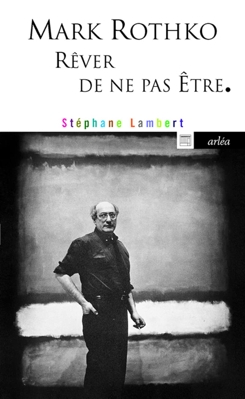 Mark Rothko, rêver de ne pas être 9782363080578