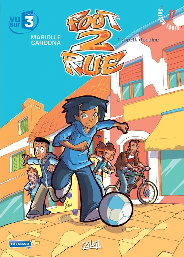 Foot 2 Rue T17: L'Esprit d'équipe 9782302017795