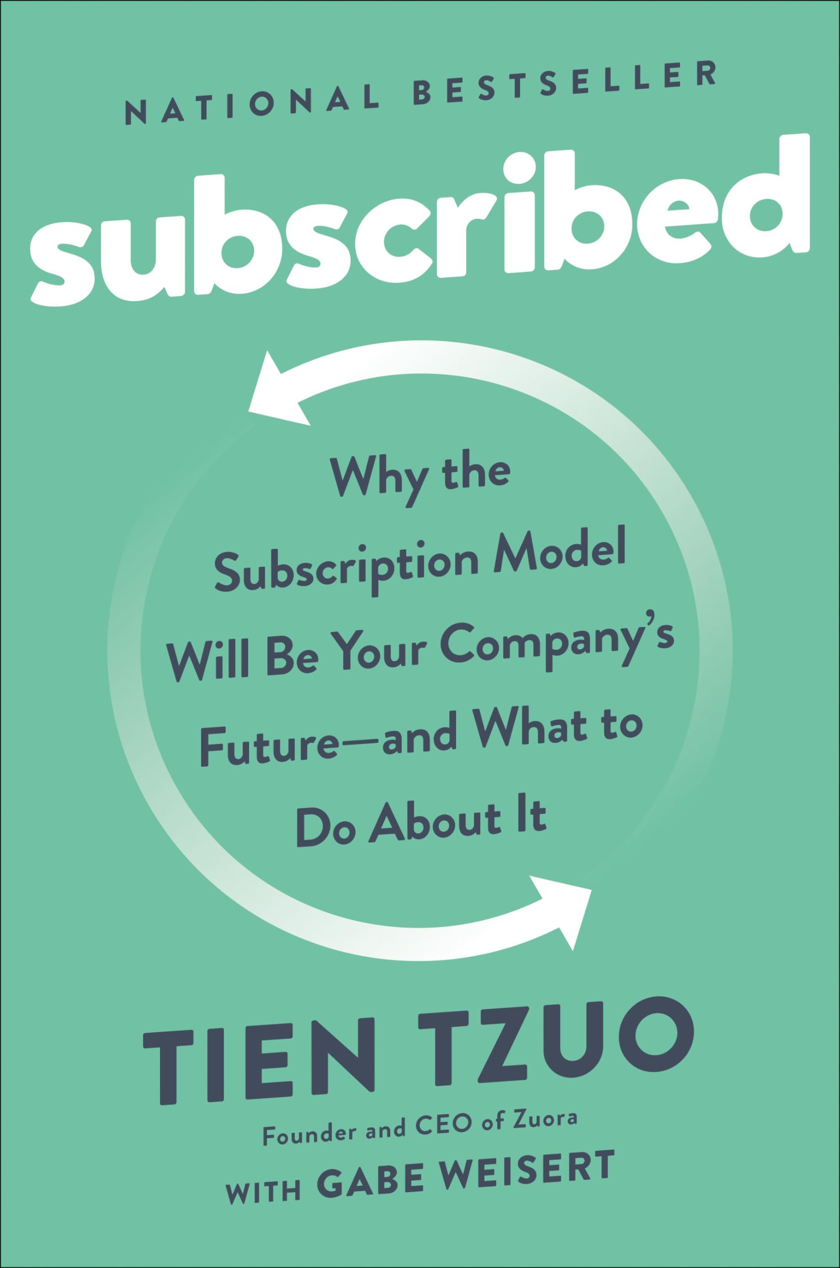 Subscribed: Why the Subscription Model Will Be Your Company's Future - and What to Do About It 9780525536468