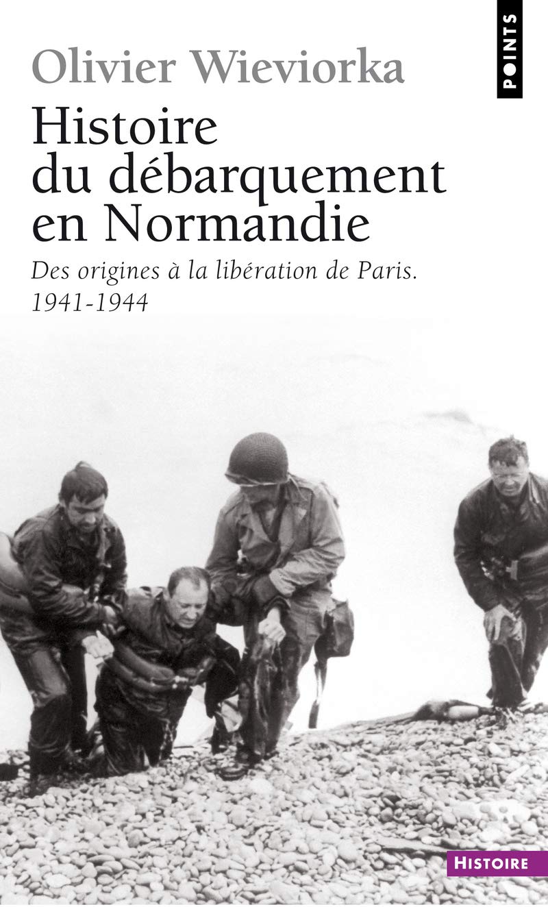 Histoire du débarquement en Normandie: Des origines à la libération de Paris (1941-1944) 9782757817810