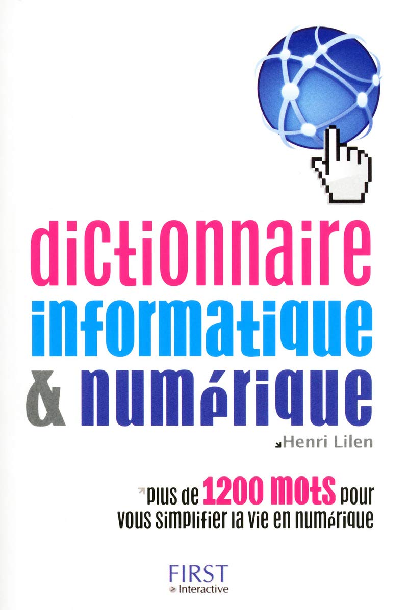 Dictionnaire Informatique & Numérique 9782754025621