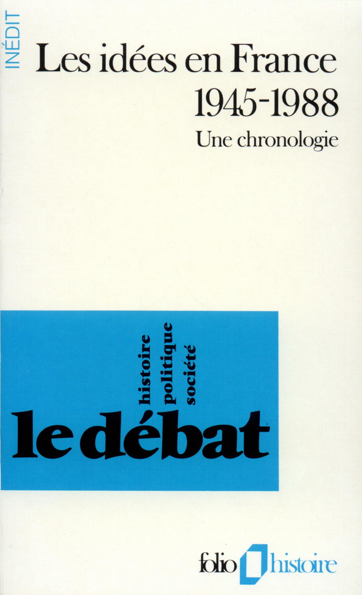 Les Idées en France 1945-1988: Une chronologie 9782070325351