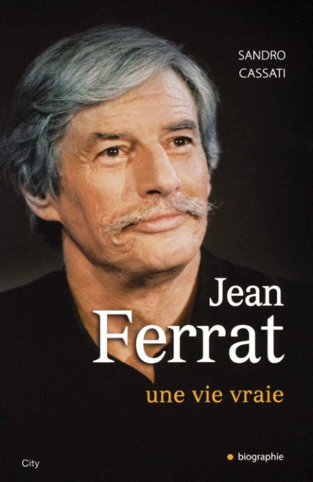 JEAN FERRAT UNE VIE VRAIE 9782352885283