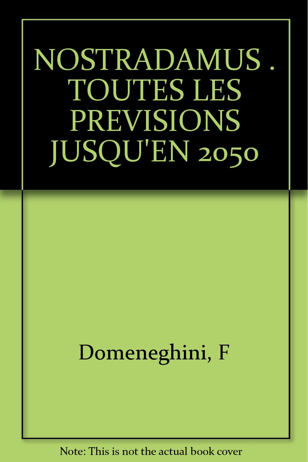Nostradamus : Toutes Les Previsions Jusqu'En 2050 9782732818900