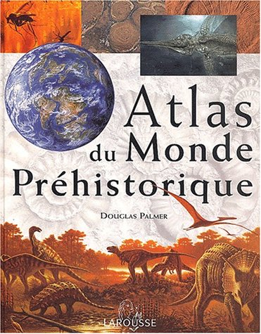 Atlas du monde préhistorique 9782035051677