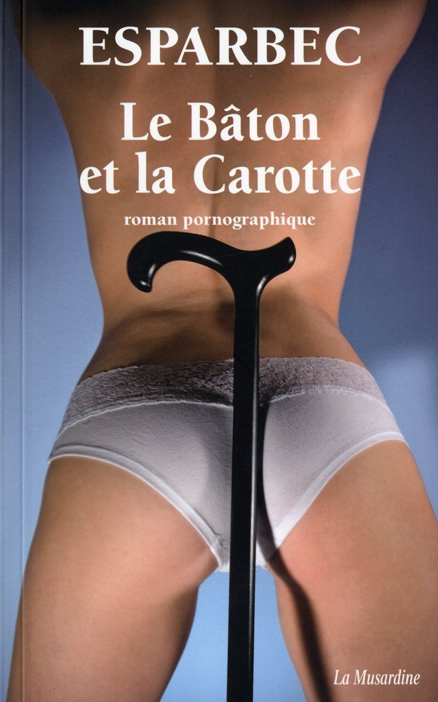 Le Bâton et la carotte 9782842713690