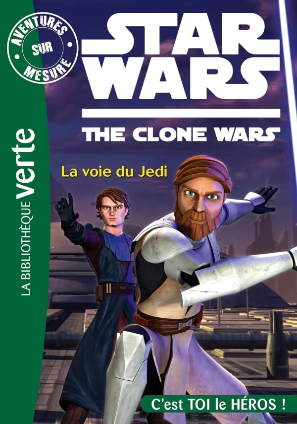 Aventures sur mesure 02 - Star Wars - Clone Wars 1 - La voie du Jedi 9782012021884