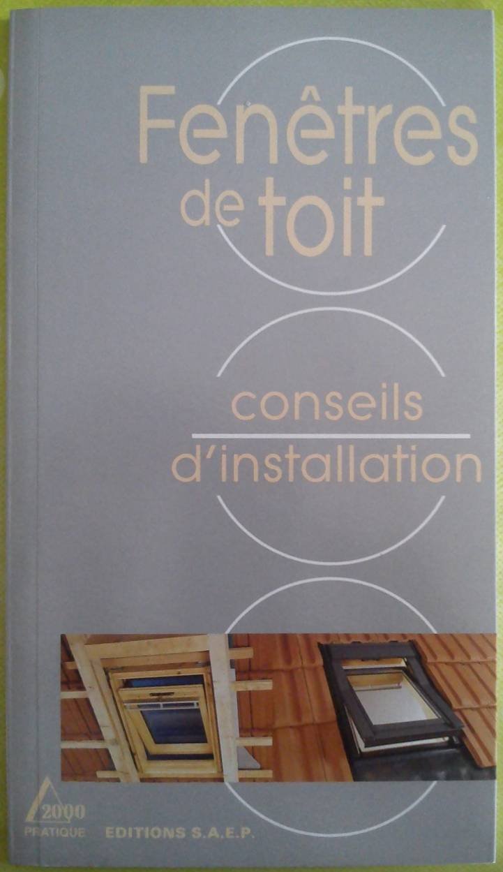 Fenêtres de toit: Conseils d'installation 9782737241451