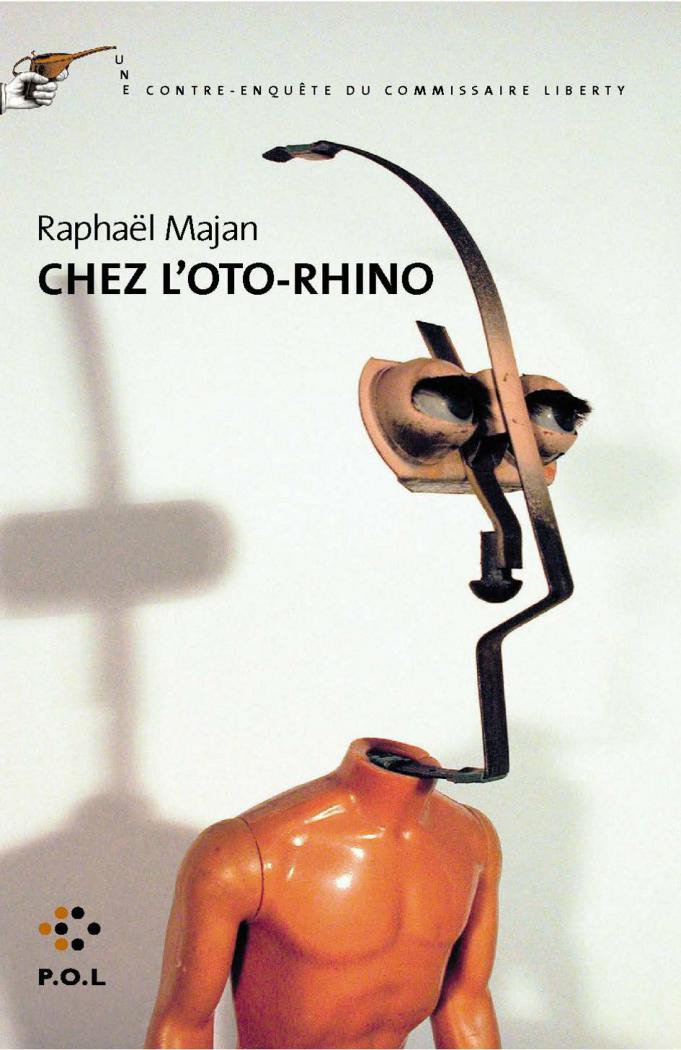 Chez l'oto-rhino: Une contre-enquête du commissaire Liberty 9782846820172