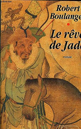 Le reve de jade: Roman (French Edition) 9782709611176