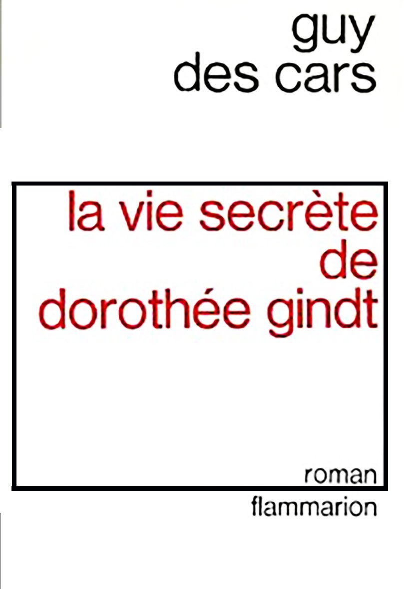 La vie secrète de Dorothée Gindt. 