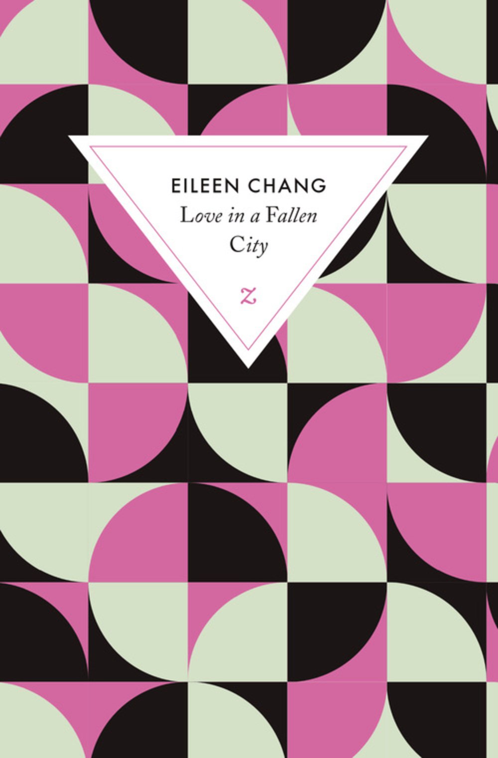 Love in a fallen city: suivi de Ah Hsiao est triste en automne (0000) 9782843046926