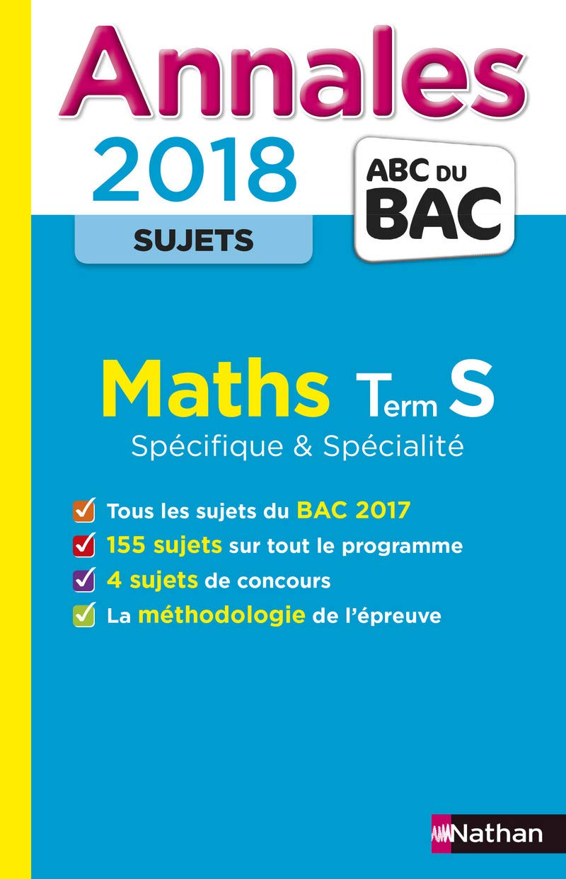 Annales ABC du BAC Maths Term S Spé & Spé 2018 9782091502427