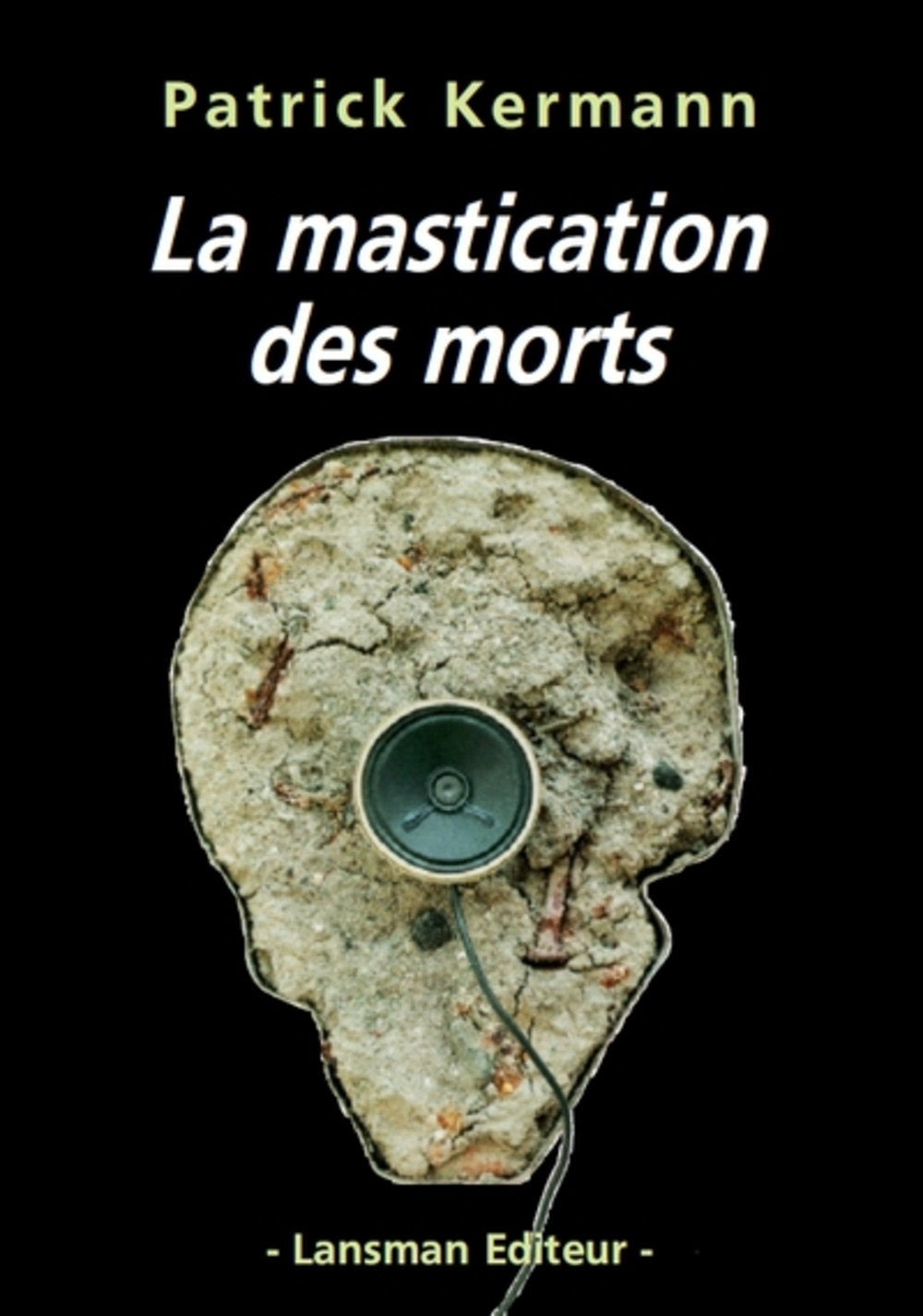 La mastication des morts : Oratorio in progress 9782807100725