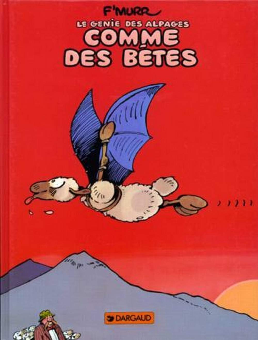Le Génie des alpages, tome 2 : Comme des bêtes 9782205008920