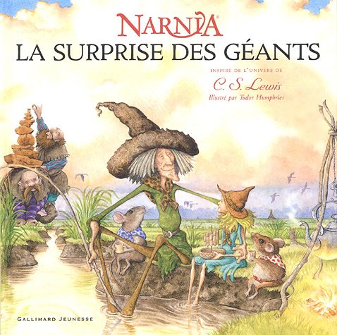 La surprise des Géants: Un conte du pays de Narnia 9782070516957