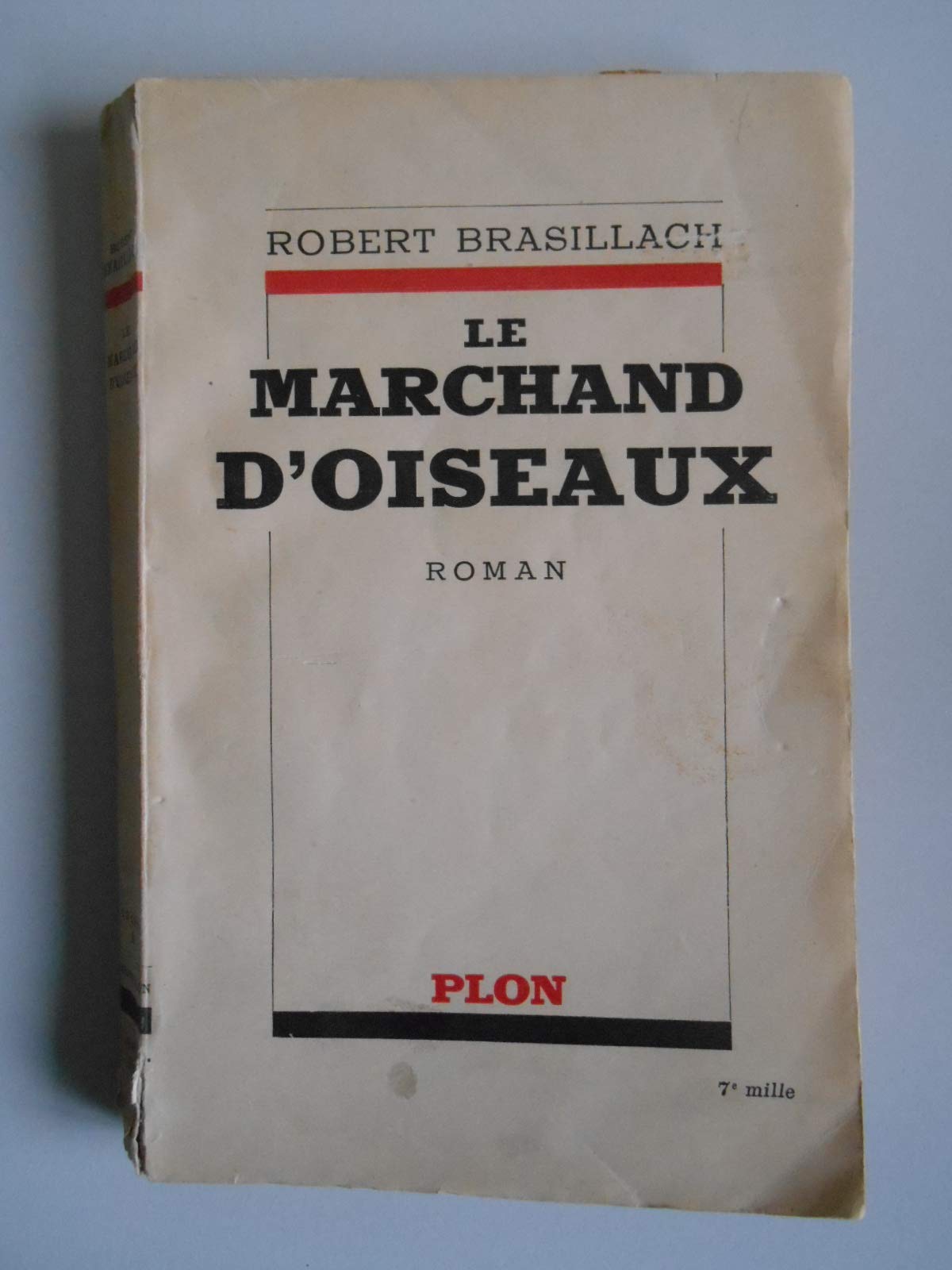 Le Marchand d’oiseau. [Brasillach (Robert)] 