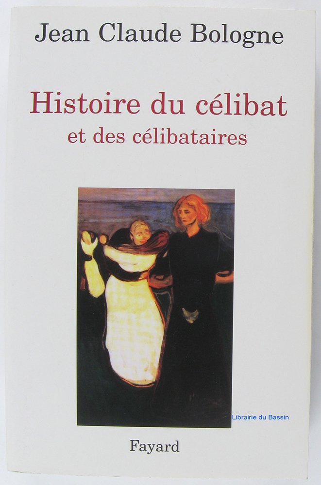 Histoire du célibat et des célibataires 9782213621371