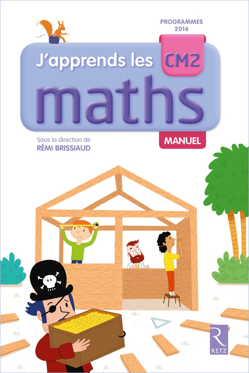 J'apprends les maths CM2 - Manuel: Manuel et cahier d'activités 9782725635309
