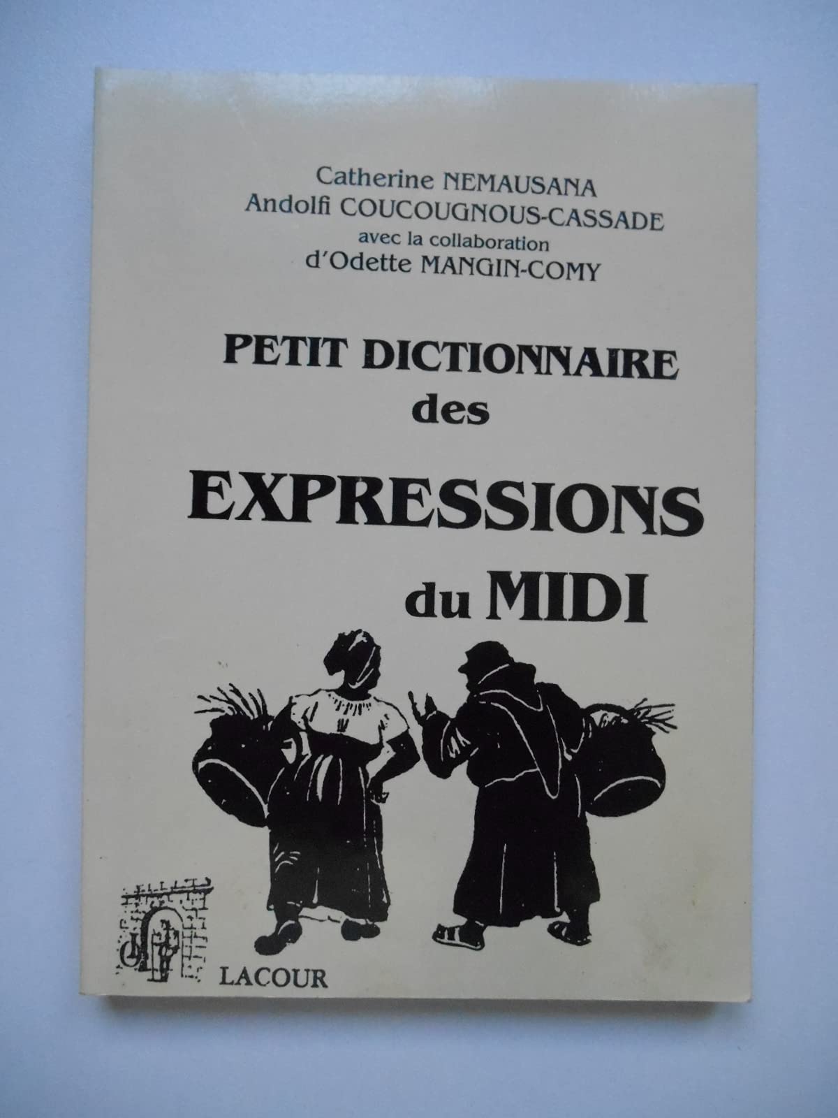 Petit dictionnaire des expressions du Midi 9782844063458