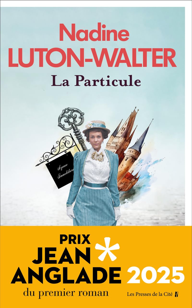 La Particule : Lauréat du Prix Jean Anglade 2025 9782258212657