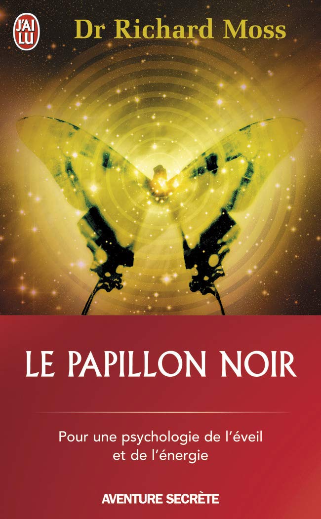 Le papillon noir: Pour une psychologie de l'éveil et de de l'énergie 9782290349687