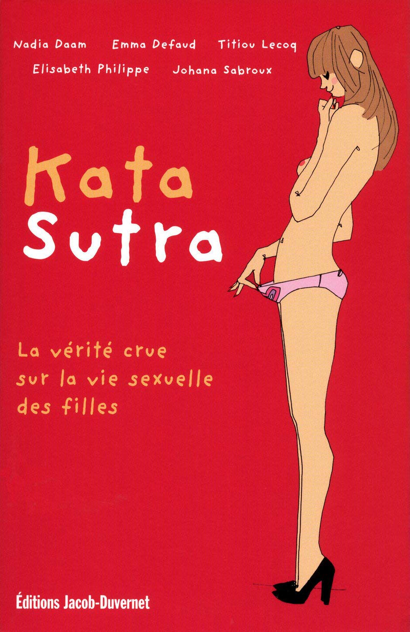 Kata Sutra, la vérité crue sur la vie sexuelle des filles 9782847242447