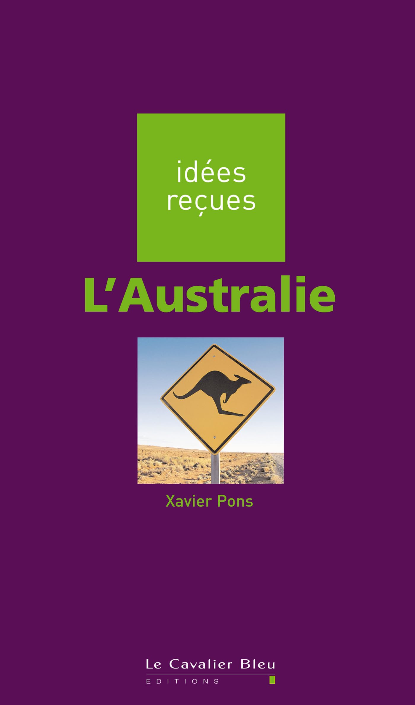 L'australie: idées reçues sur l'Australie 9782846701563