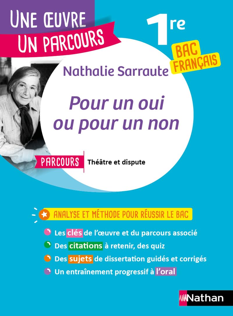 Analyse et étude de l'oeuvre - Pour un oui ou pour un non de Nathalie Sarraute - Réussir son BAC Français 1re 2026 - Parcours associé Théâtre et dispute - Une oeuvre, un parcours 9782095032227