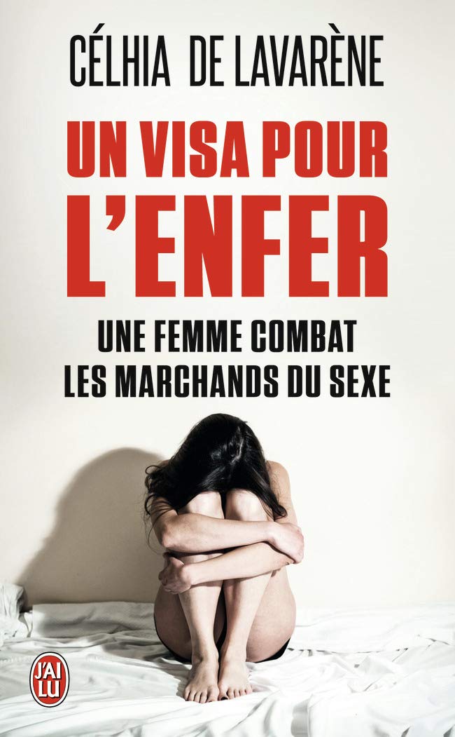 Un visa pour l'enfer: Une femme combat les marchands du sexe 9782290041147