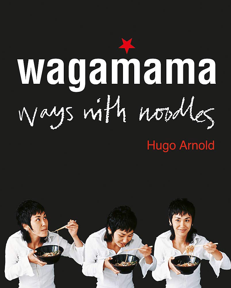 Wagamama Ways With Noodles 9781856266468