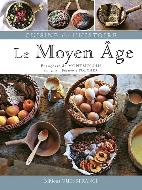 Cuisine de l'histoire : Le Moyen Âge 9782737359705
