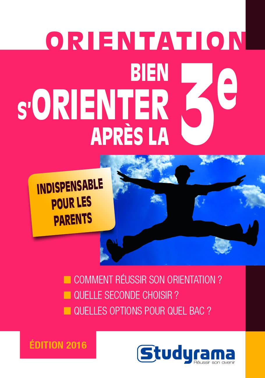 Bien s'orienter après la troisième 2016 9782759031634