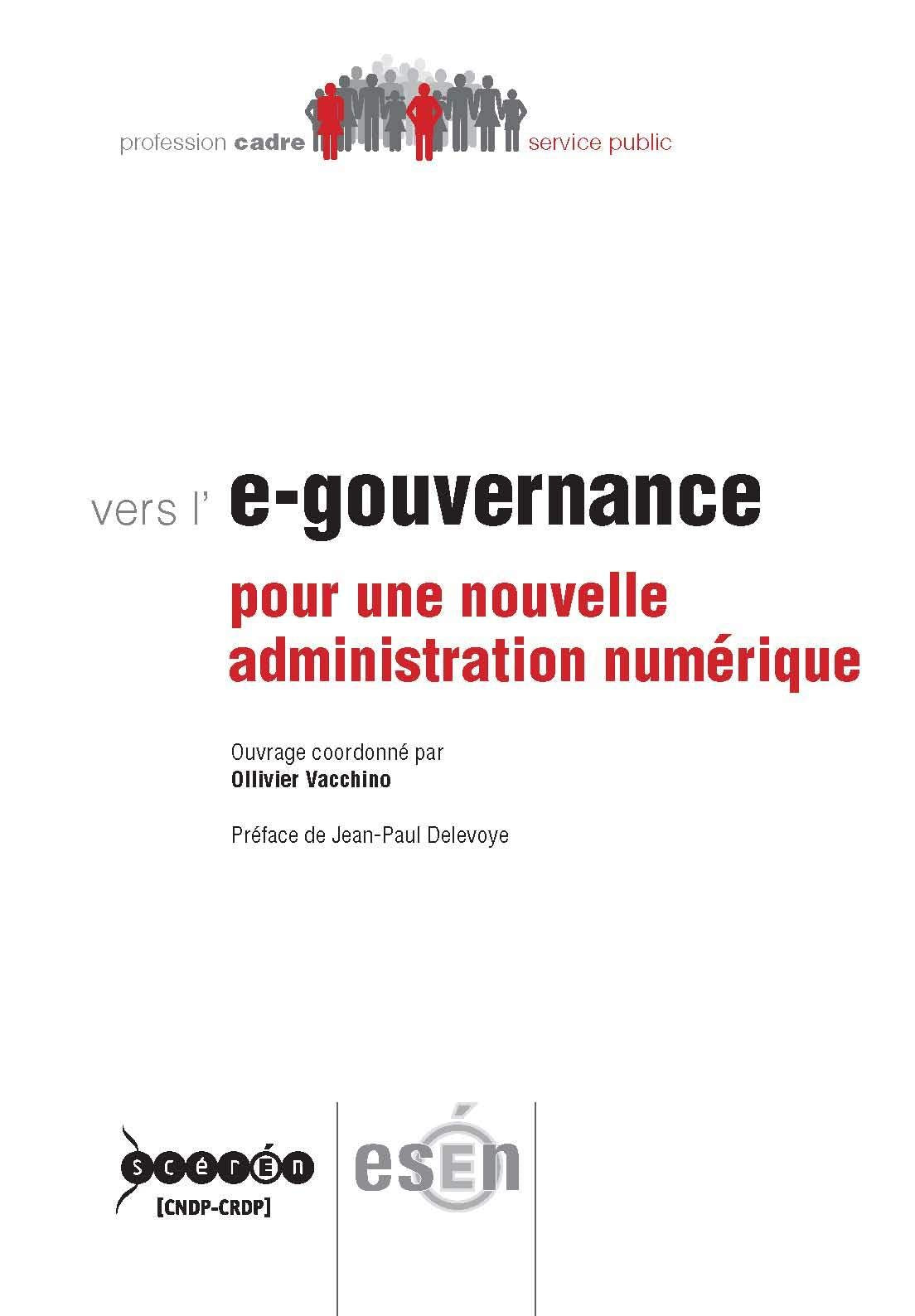 Vers l'E-Gouvernance : pour une Nouvelle Administration Numerique 9782240034229