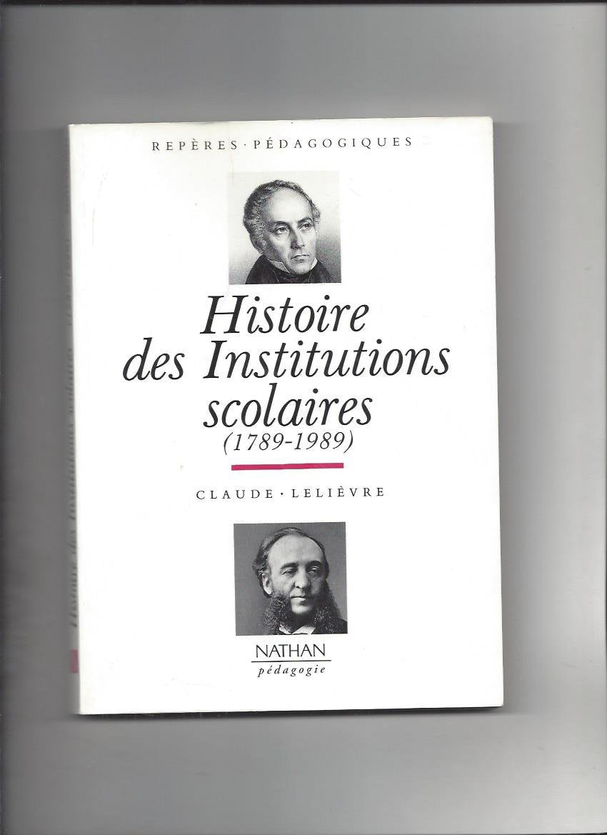 Histoire des institutions scolaires (depuis 1789) 9782091300023