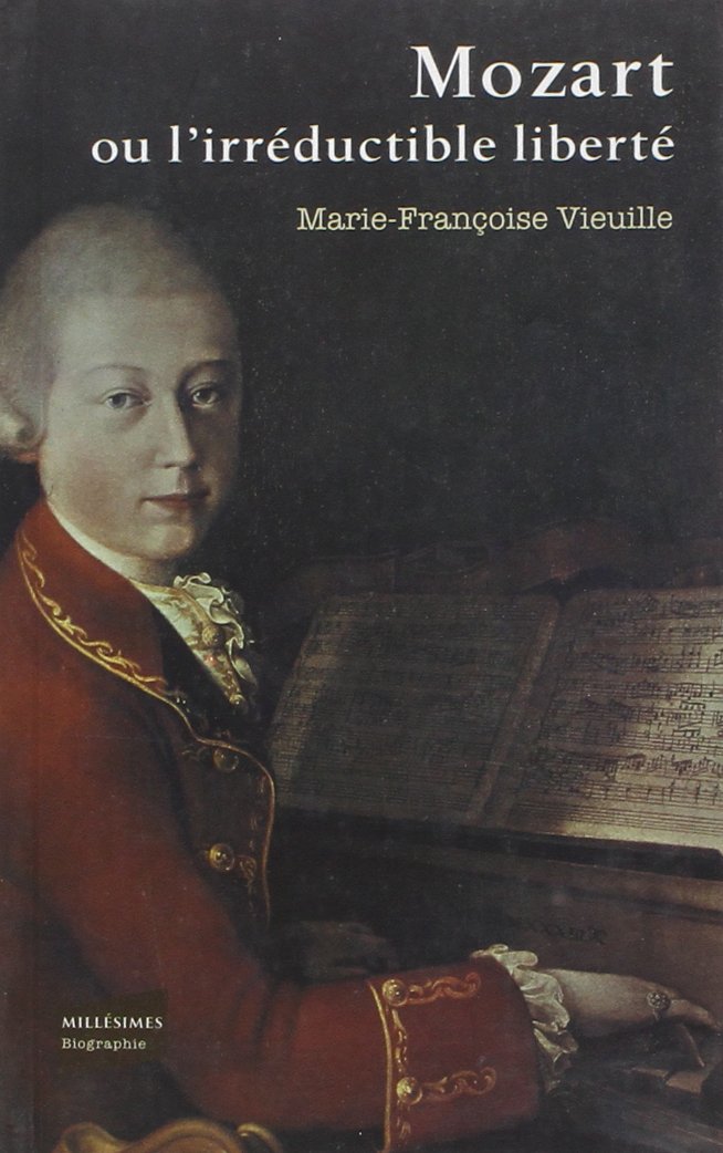 Mozart ou l'irréductible liberté 9782859206567