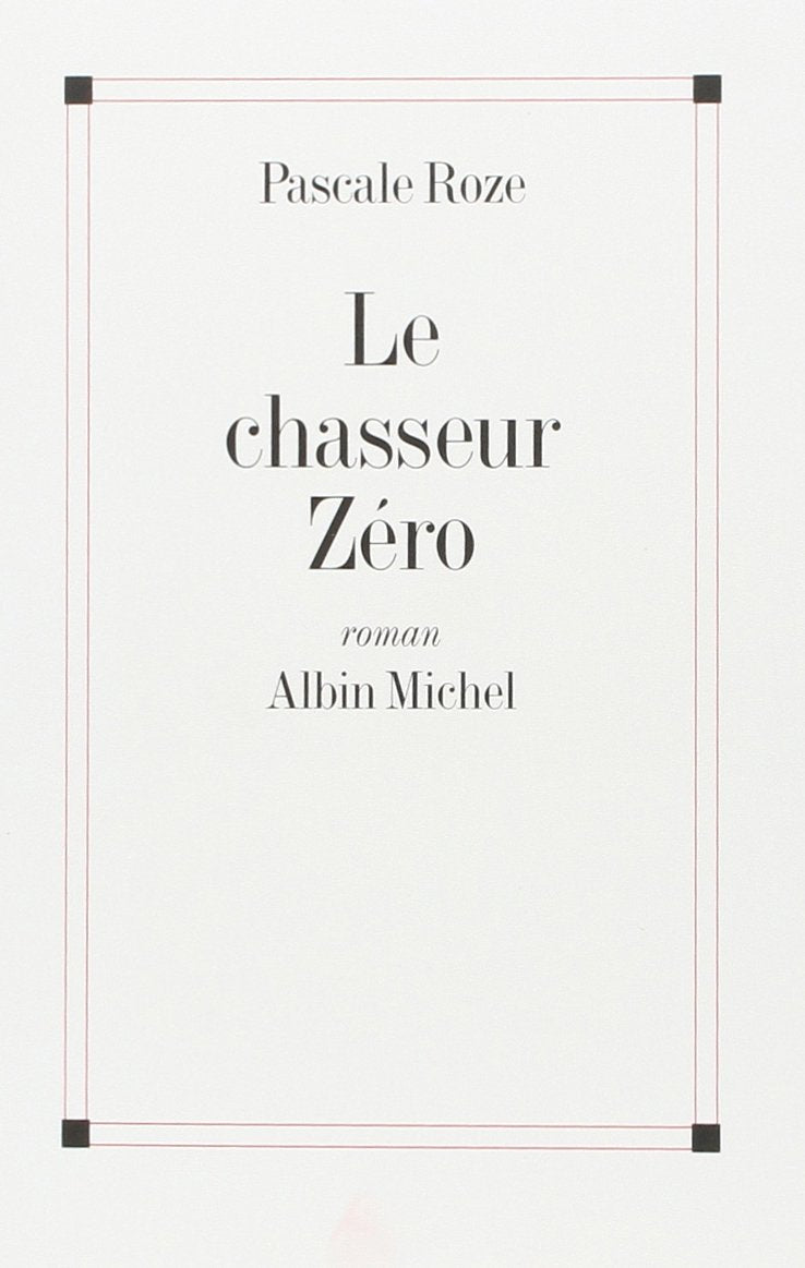 Le chasseur zéro - Prix Goncourt 1996 9782226087089