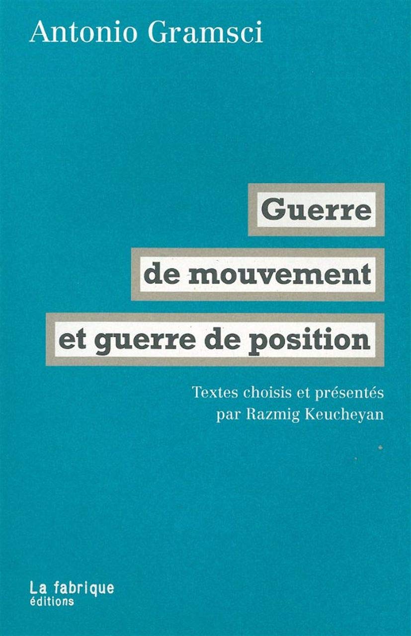 Guerre de mouvement et guerre de position 9782358720304