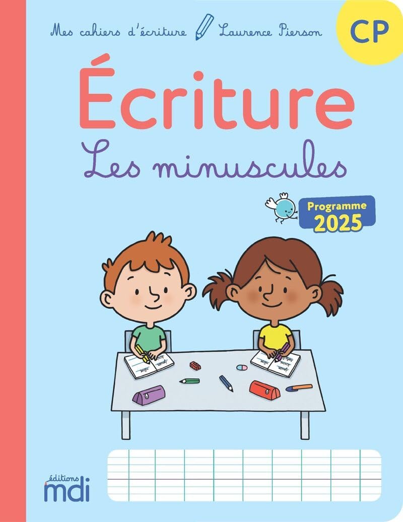 Mes cahiers d'écriture CP - Les minuscules - Programme 2025: Nouvelle édition 9782223011278
