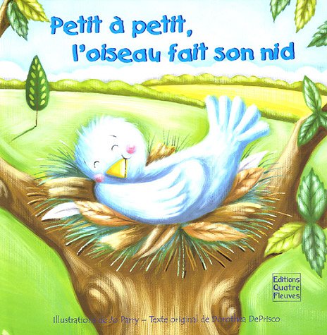 Petit à petit, l'oiseau fait son nid 9782841964857