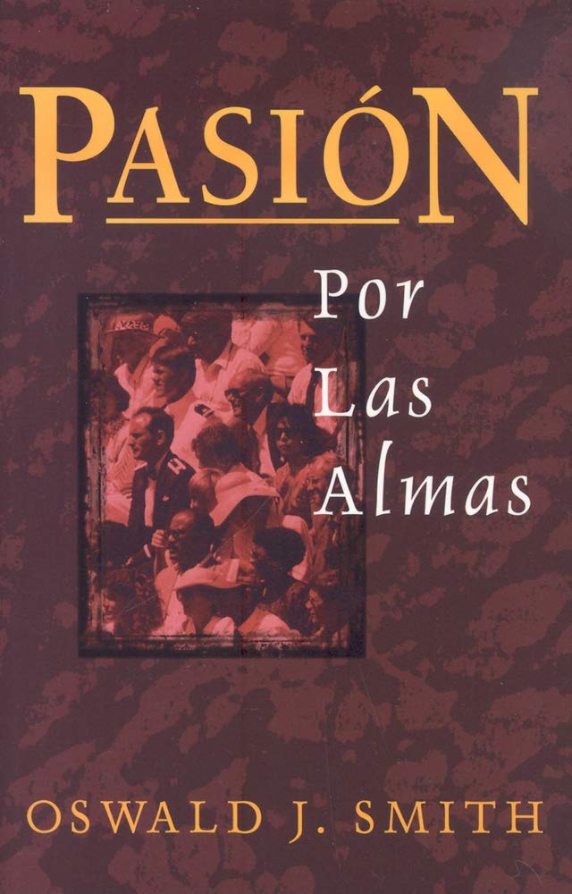 Pasion Por Las Almas/ Passion for Souls 9780825416729
