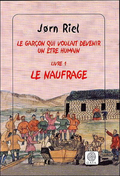 Le garçon qui voulait devenir un être humain, tome 1 : Le Naufrage 9782847200102