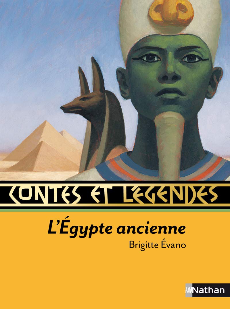 Contes et légendes : L' Egypte ancienne 9782092527894