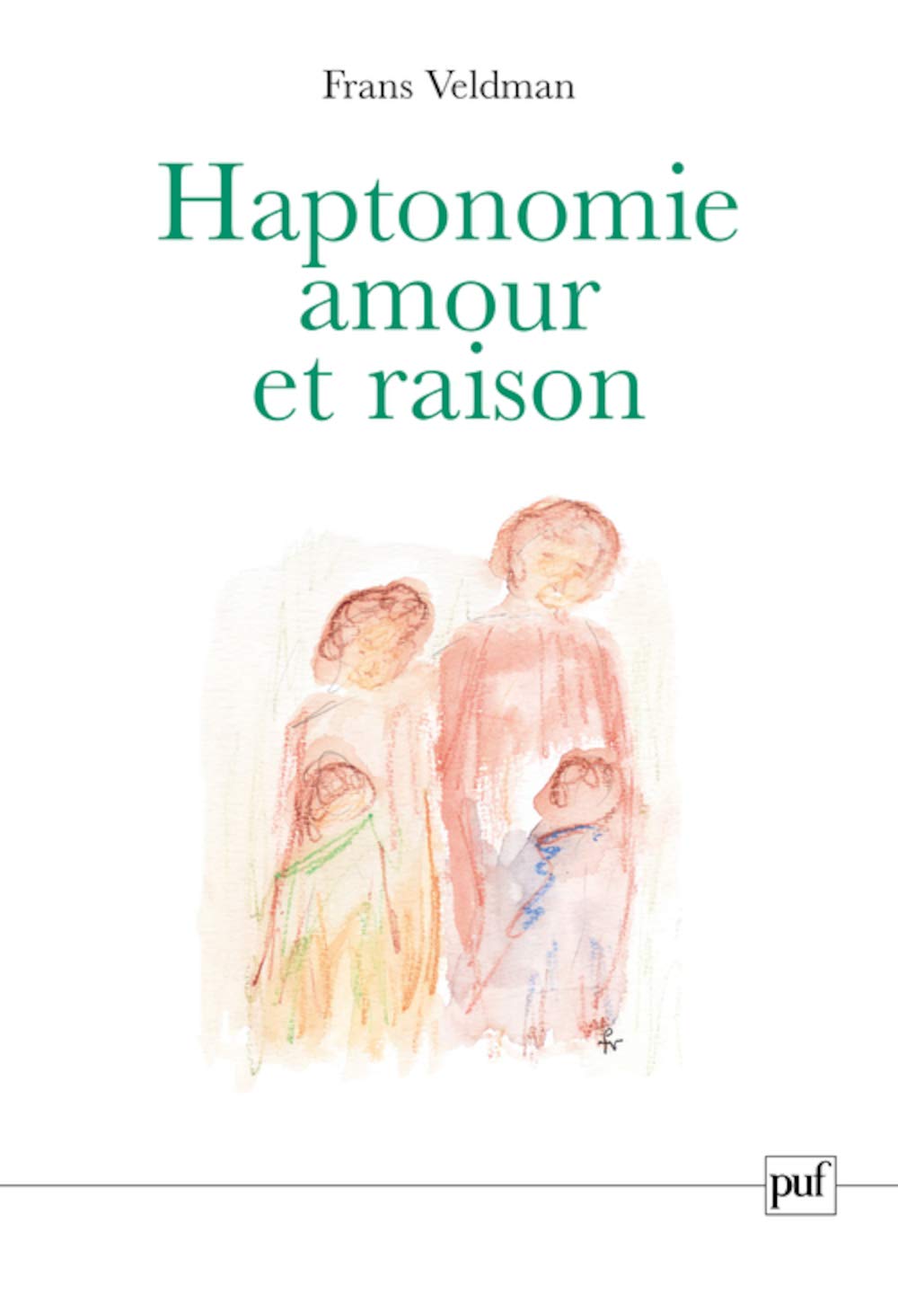Haptonomie, amour et raison 9782130541660