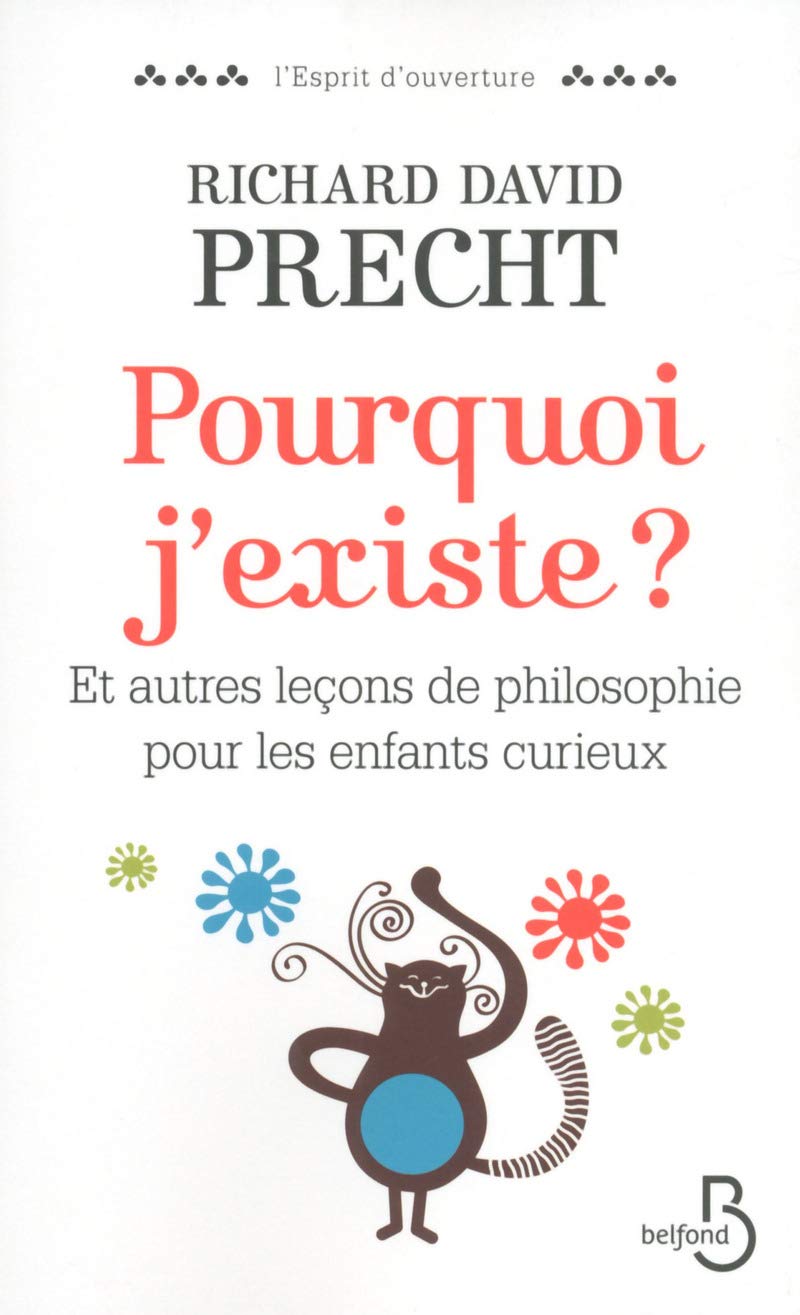 Pourquoi j'existe ?: Et autres leçons de vie pour les enfants 9782714454324