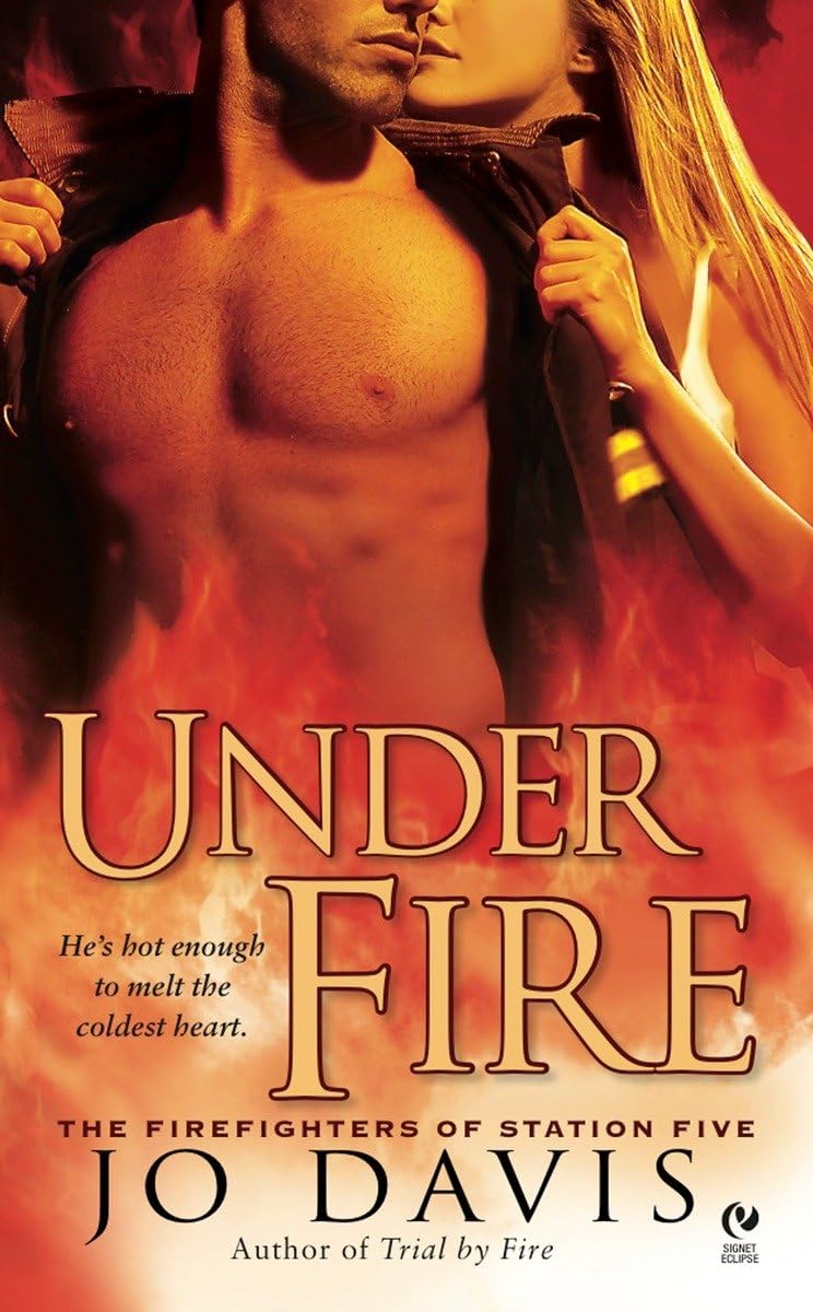 Under Fire: The Firefighters of Station Five 9780451226792